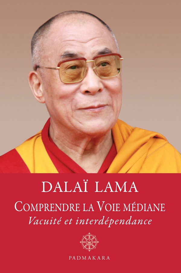 COMPRENDRE LA VOIE MEDIANE VACUITE ET INTERDEPENDANCE