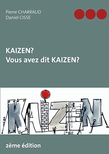 Kaizen? vous avez dit kaizen?