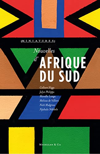 Nouvelles d'Afrique du sud - Colleen Higgs, Jolyn Philipps, Mandla Langa, Melissa de Villiers, Collectif