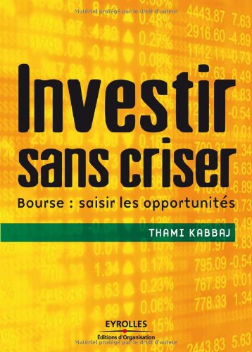 Investir sans criser - bourse: saisir les opportunités
