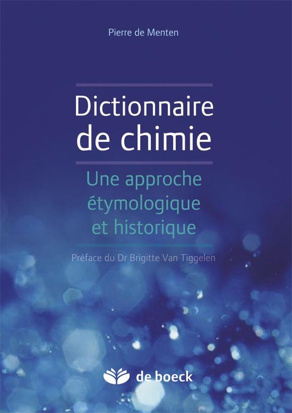 Dictionnaire de chimie: une approche étymologique et historique