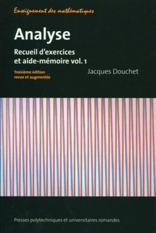 Analyse - Vol.1 - Recueil d'exercices et aide-mémoire.