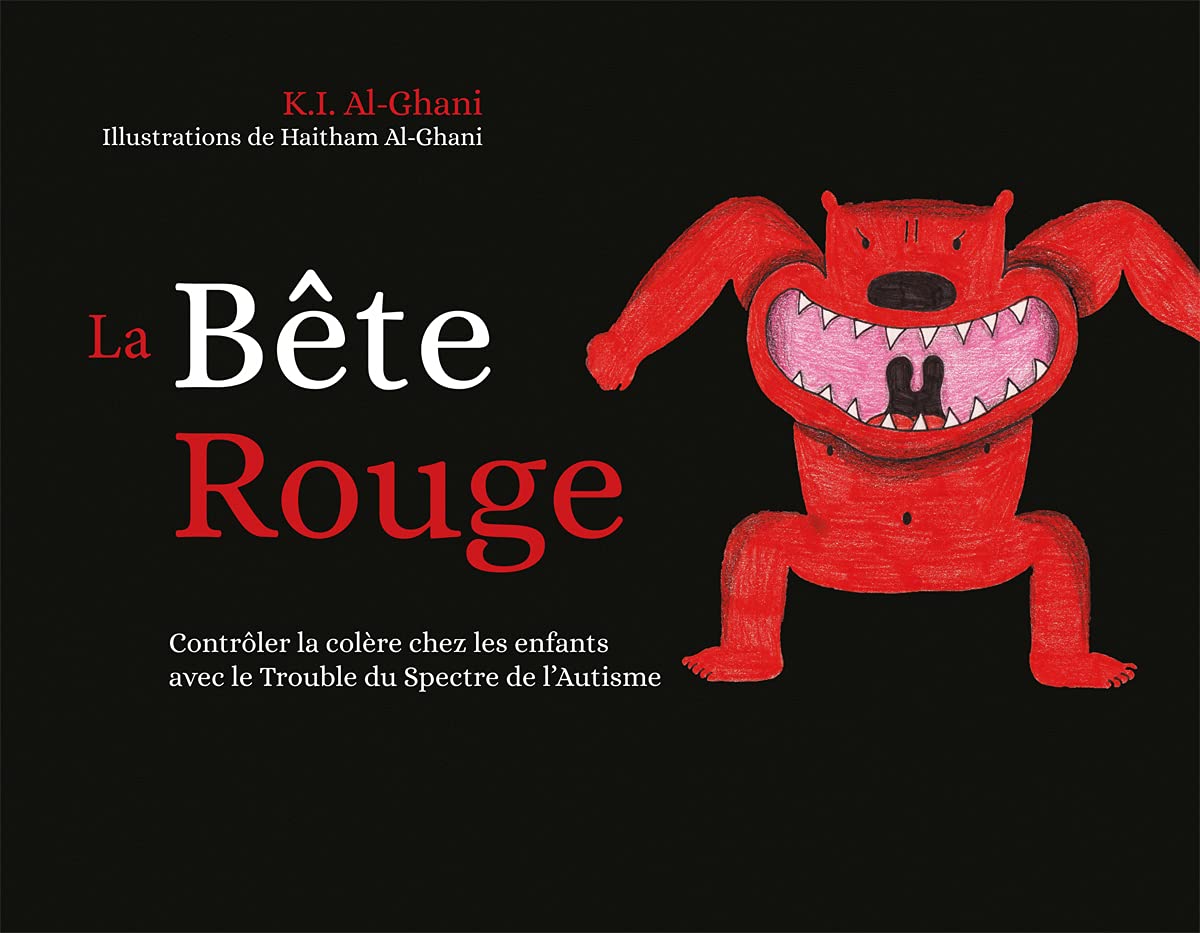 La bête rouge: contrôler la colère chez les enfants avec le trouble du spectre de l'autisme