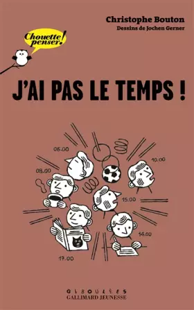 J'ai pas le temps! - Christophe Bouton, Jochen Gerner