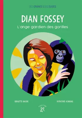 Dian Fossey: l'ange gardien des gorilles