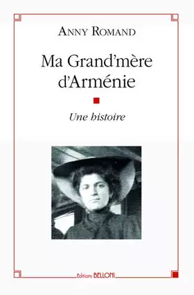 MA GRAND MERE D'ARMENIE, UNE HISTOIRE