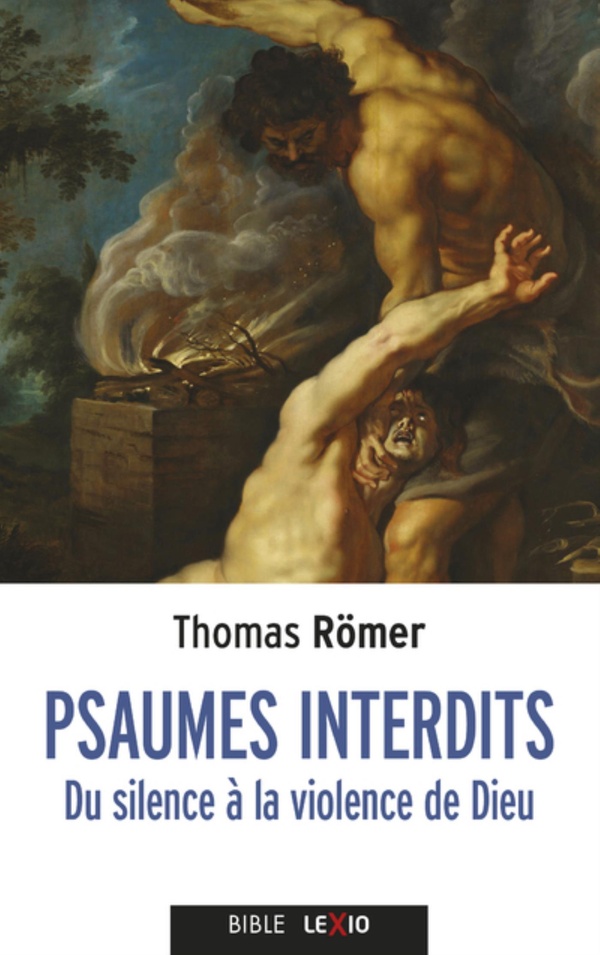 Psaumes interdits: du silence à la violence de Dieu