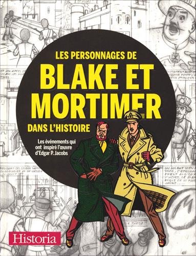 Historia Hors-Série: les personnages de Blake & Mortimer dans l'Histoire