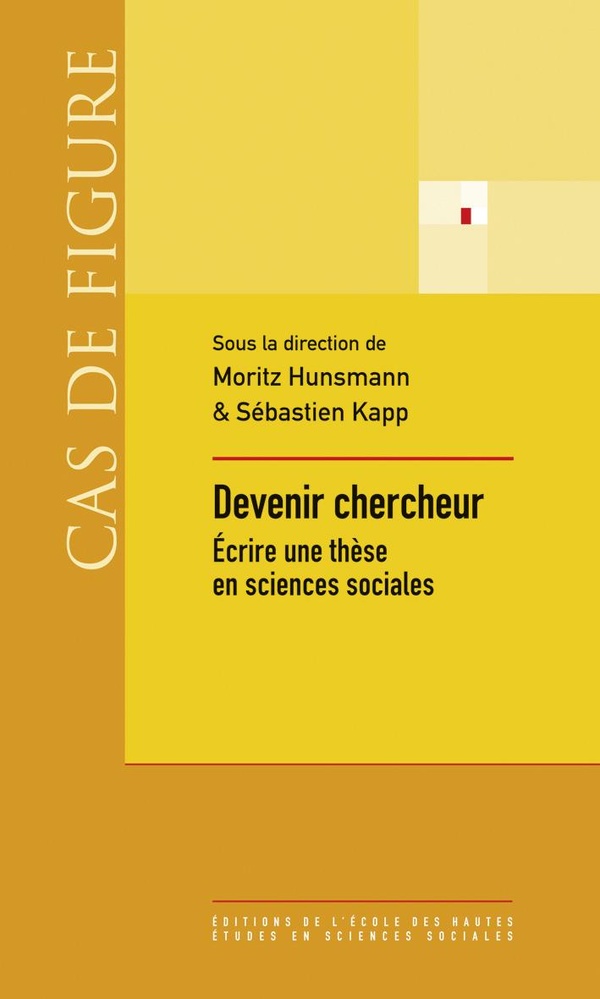 Devenir chercheur - écrire une thèse en sciences sociales