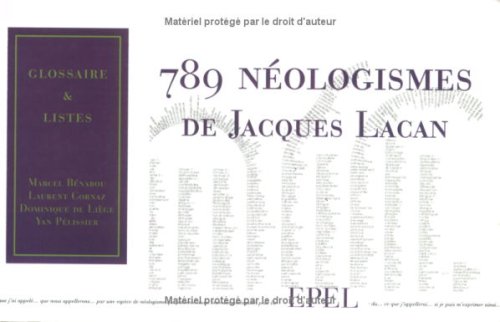 789 néologismes de Jacques Lacan - Marcel Bénabou, Laurent Cornaz, Yan Pélissier, Dominique de Liège