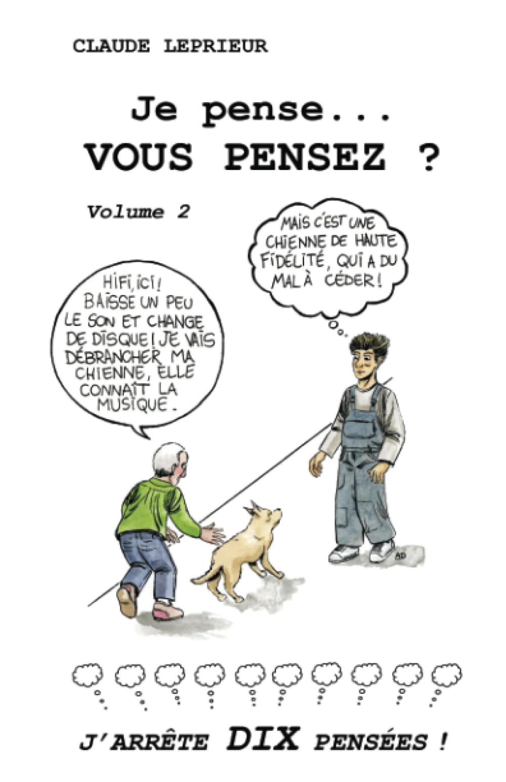 Je pense... Vous pensez?: J'arrête DIX pensées...