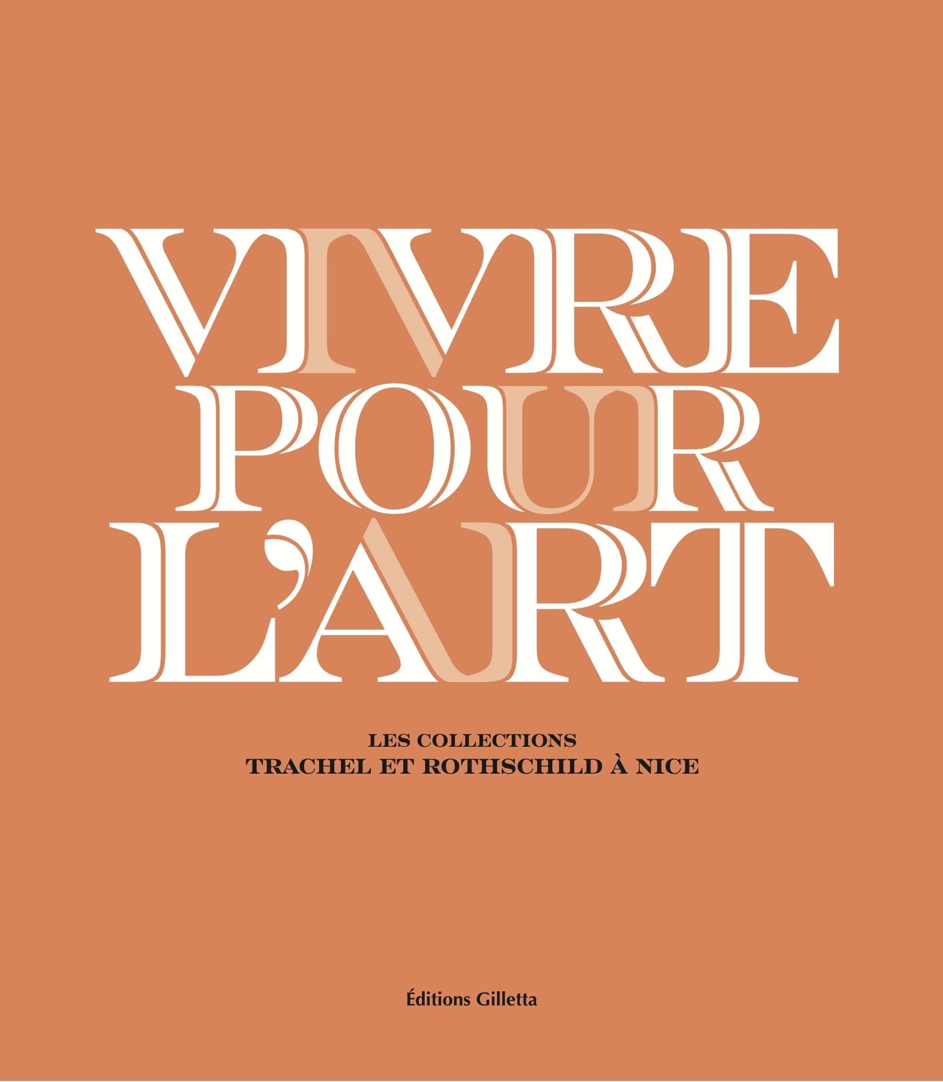 Vivre pour l'art: Les collections Trachel et Rothschild à Nice