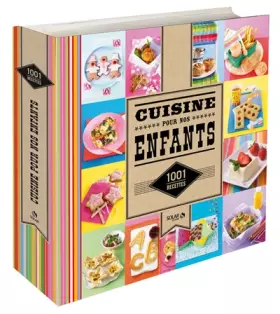 1001 recettes - Cuisine pour nos enfants - Estérelle COLLECTIF