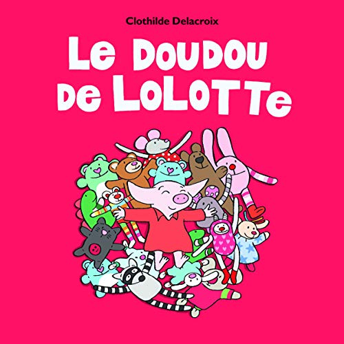Le doudou de Lolotte