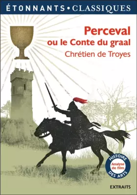 Perceval ou Le Conte du graal - Chrétien de Troyes, Hervé-François Fournier, Jean Dufournet