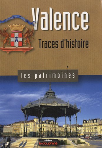 Valence - traces d'histoire