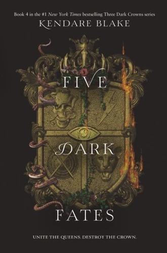 Three dark crowns. Vol. 4. Five dark fates