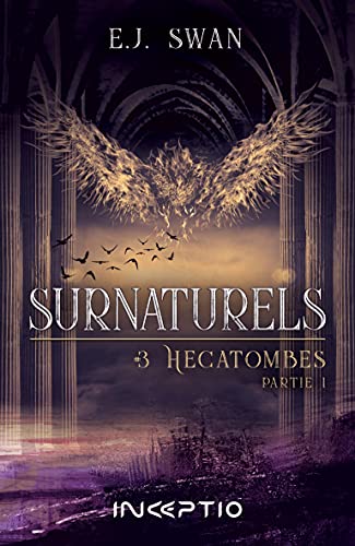 Surnaturels Tome 3: hécatombes partie 1