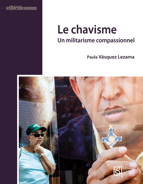 Le Chavisme: Un militarisme compassionnel