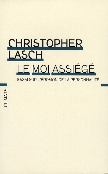 Le moi assiégé: essai sur l'érosion de la personnalité