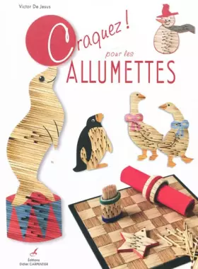 Craquez pour les allumettes! - Victor De Jesus
