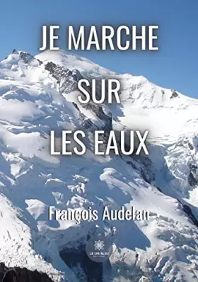 Je marche sur les eaux