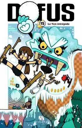 Dofus Tome 15: le Yen intrépide