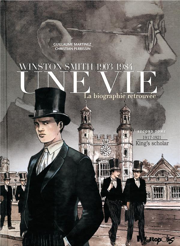 Une vie - Winston Smith (1903-1984), la biographie retrouvée Tome 2: 1917-1921, King's scholar