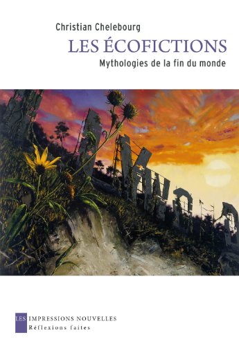 Les écofictions - mythologies de la fin du monde