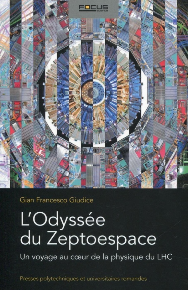 L'odyssée du zeptoespace: un voyage au coeur de la physique du LHC