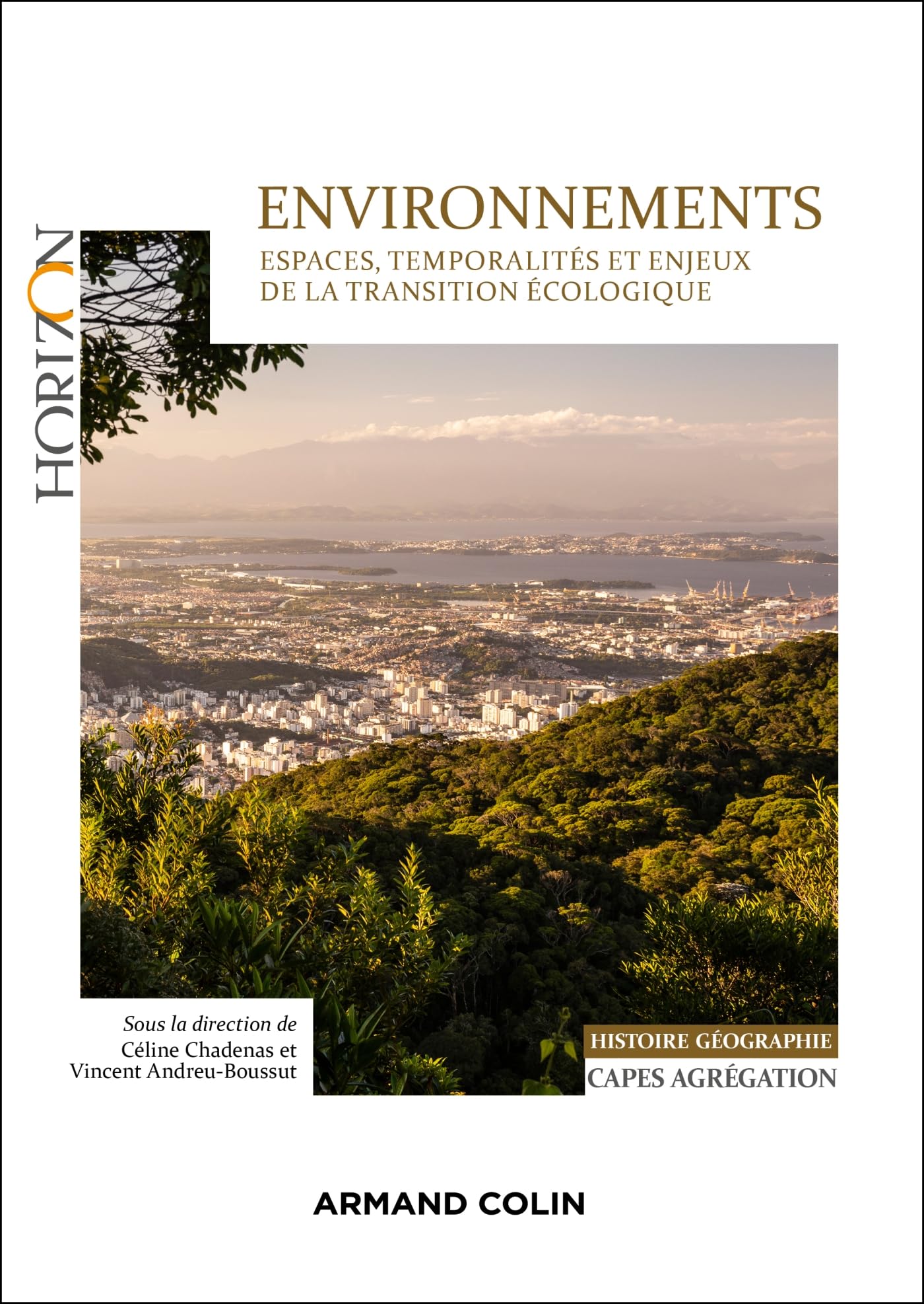 Environnements: espaces, temporalités et enjeux de la transition écologique: histoire géographie, Capes agrégation