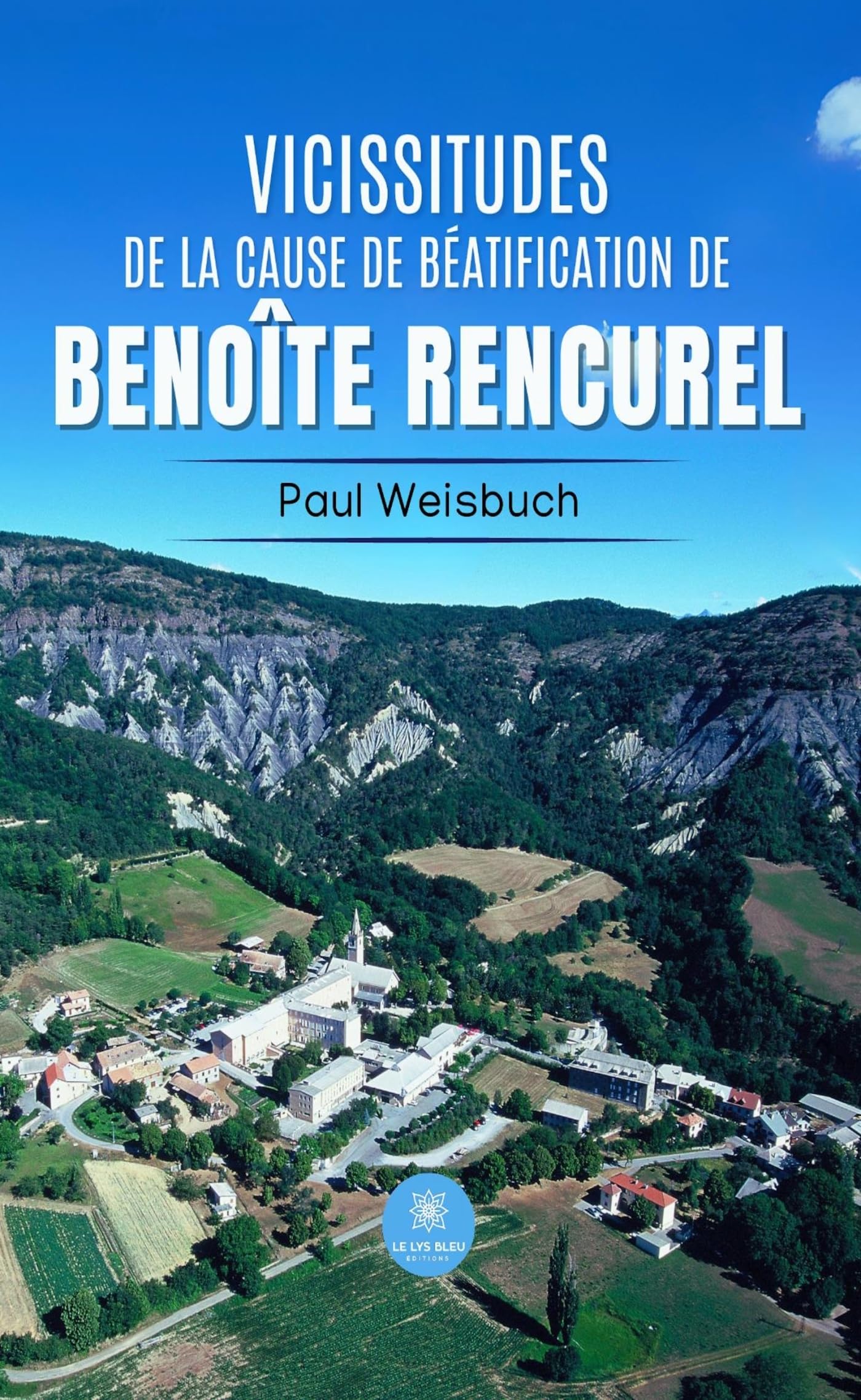 Vicissitudes de la cause de béatification de Benoîte Rencurel