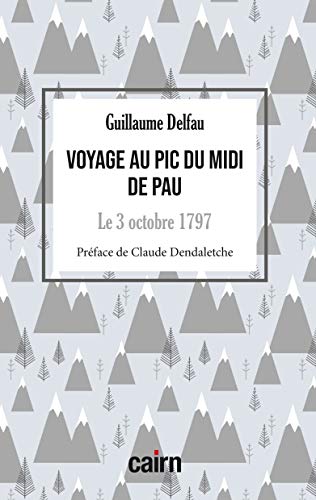 Voyage au pic du midi de Pau - le 3 octobre 1797