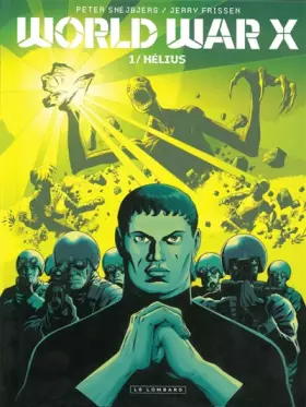World War X - Tome 1 - Hélius