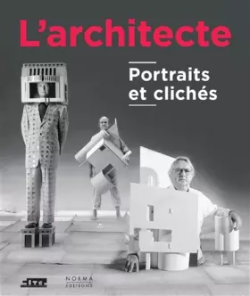 L'architecte, portraits et clichés