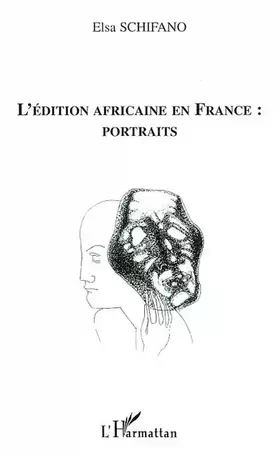 L'EDITION AFRICAINE EN FRANCE: PORTRAITS