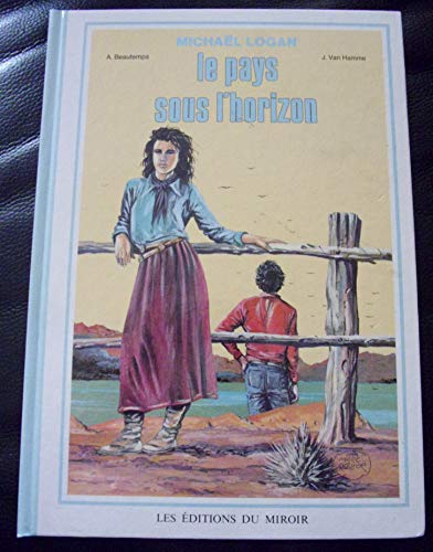 Michaël Logan, integrale 2: Le pays sous l'horizon - L'intrus - Jean Vanhamme, André Beautemps, Marc Renier