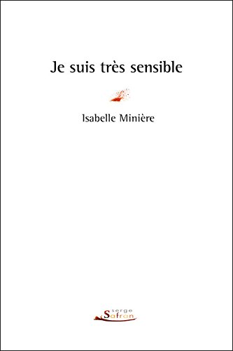 Je suis très sensible - Isabelle Miniere