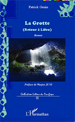 La grotte (retour à Lifou)