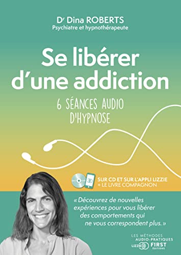 Se libérer d'une addiction: 6 séances audio d'hypnose