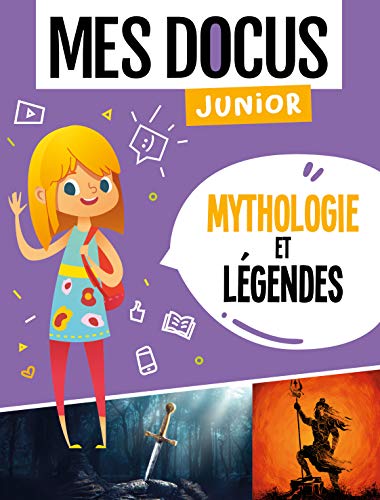 Mes docus junior: mythologie et légendes