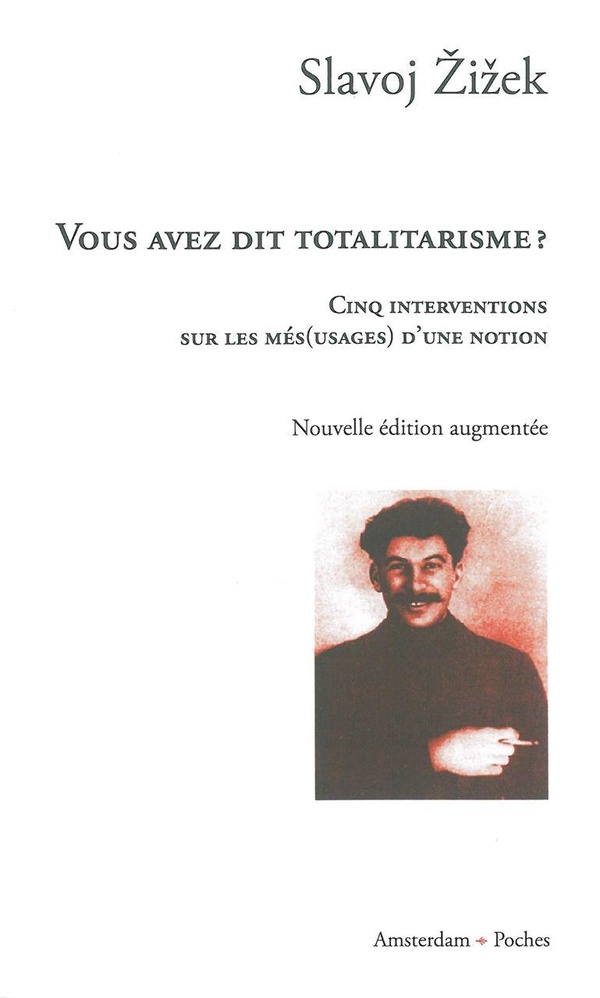 Vous avez dit totalitarisme?: cinq interventions sur les (més)usages d'une notion