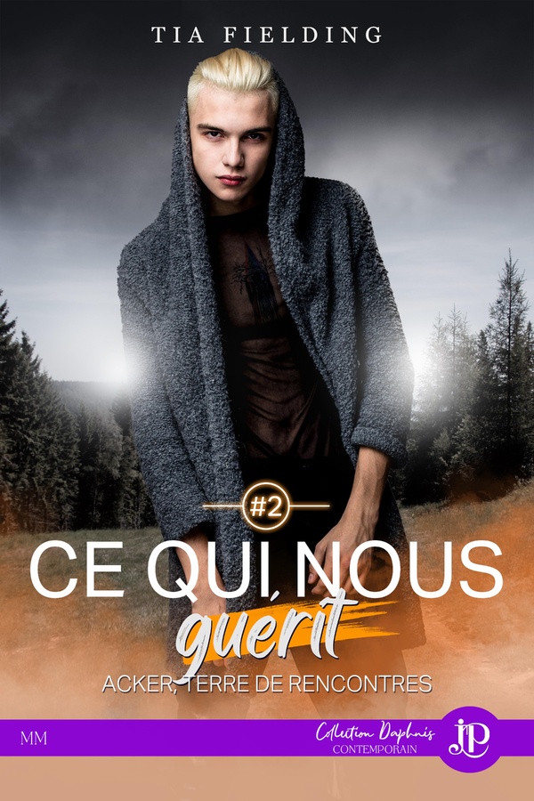 Acker, terre de rencontres Tome 2: ce qui nous guérit