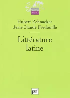 Littérature latine - Jean-Claude Fredouille, Hubert Zehnacker