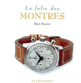 La Folie des montres - René Pannier
