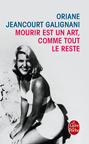 Mourir est un art, comme tout le reste - Oriane Jeancourt Galignani