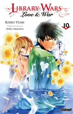 Library wars - Love and War - Tome 10