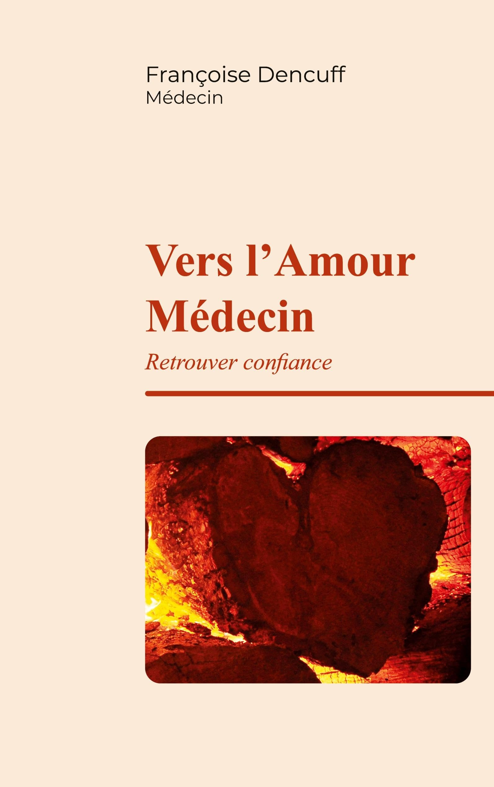 Vers l'Amour Médecin: Retrouver Confiance