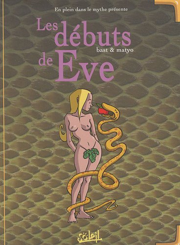 En plein dans le mythe t.2 - les débuts d'Eve