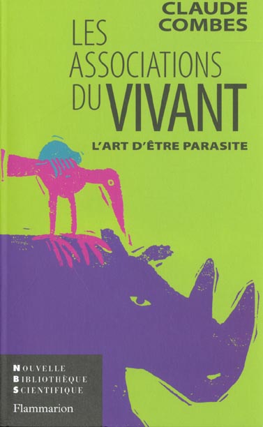 Les associations du vivant - l'art d'etre parasite